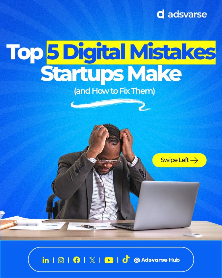 Top 5 Digital Mistakes Startups Make
